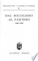 Mussolini, l'uomo e l'opera: Dal socialismo al fascismo (1883-1919)