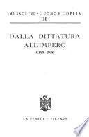Mussolini, l'uomo e l'opera: Dalla dittatura all'impero (l925-l938)