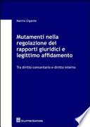 Mutamenti nella regolazione dei rapporti giuridici e legittimo affidamento
