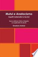 Mutui e Anatocismo: Aspetti matematici e tecnici - Nuova edizione rivista e integrata con applicativi di calcolo