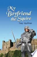 My Boyfriend the Squire