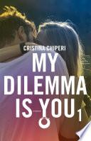 My dilemma is you 1