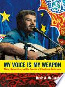 My Voice Is My Weapon
