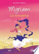 Myriam. La danzatrice