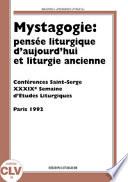 Mystagogie, pensée liturgique d'aujourd'hui et liturgie ancienne
