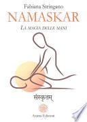 Namaskar – La magia delle mani