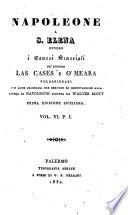 Napoleone a S. Elena, ovvero I famosi memoriali de' Signori Las Cases e O'Meara volgarizzati con note originali che servono di confutazione alla Storia di Napoleone scritta da Walter Scott