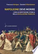 Napoleone deve morire. L'idea di ripetizione storica nella Rivoluzione francese