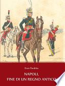 Napoli, fine di un Regno antico