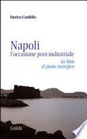 Napoli. L'occasione post-industriale. Da Nitti al piano strategico