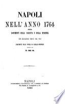Napoli nell'anno 1764, ossia, Documenti della carestia e della epidemia che desolarono Napoli nel 1764