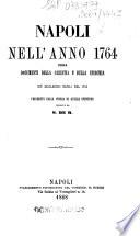 Napoli nell'anno 1764 ossia, Documenti della carestia e della epidemia che desolarono Napoli nel 1764 preceduti dalla storia di quelle sventure narrate da S[alvatore] De R[enzi]