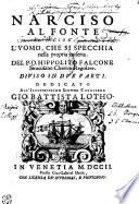 NARCISO AL FONTE CIOE ́ L ́VOMO, CHE SI SPECCHIA nella propria miseria