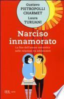 Narciso innamorato. La fine dell'amore romantico nelle relazioni tra adolescenti