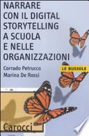 Narrare con il digital storytelling a scuola e nelle organizzazioni