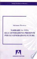 Narrare la vita alla generazione presente per le generazioni future