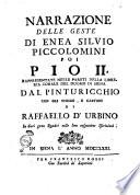 Narrazione delle geste di Enea Silvio Piccolomini poi Pio 2. rappresentate nelle pareti della libreria corale del duomo di Siena dal Pinturicchio con gli schizzi, e cartoni di Raffaello d'Urbino in dieci gran quadri colle loro rispettive iscrizioni