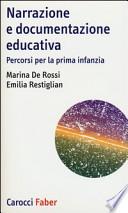 Narrazione e documentazione educativa. Percorsi per la prima infanzia