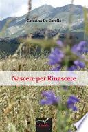 Nascere per Rinascere