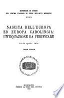 Nascita dell'Europa ed Europa carolingia, un'equazione da verificare