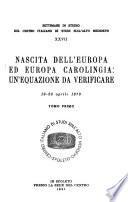 Nascita dell'Europa ed Europa carolingia, un'equazione da verificare