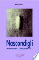 Nascondigli. Raccontarsi, raccontare