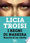 Nashira. Nascita di un ribelle (XS Mondadori)