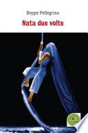 Nata due volte