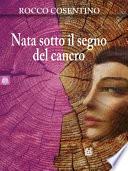 Nata sotto il segno del cancro