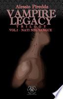 Nati nel sangue (VAMPIRE LEGACY TRILOGY VOL.1)