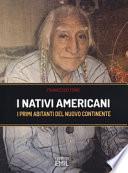 Nativi americani. I primi abitanti del nuovo continente