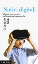 Nativi digitali. Crescere e apprendere nel mondo dei nuovi media