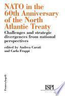 Nato in the 60th Anniversary of the North Atlantic Treaty. Challenges and strategic divergences from national perspectives
