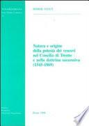 Natura e origine della potestà dei vescovi nel Concilio di Trento e nella dottrina successiva (1545-1869)