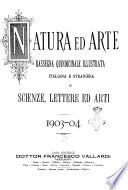 Natura ed arte rivista illustrata quindicinale italiana e straniera di scienze, lettere ed arti