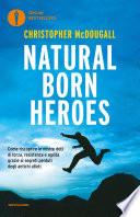 Natural born heroes