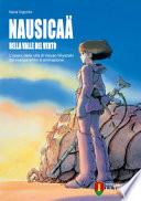 Nausicaä della valle del vento. L'opera della vita di Hayao Miyazaki dal manga al film di animazione