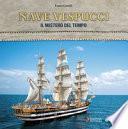 Nave Vespucci. Il mistero del tempo