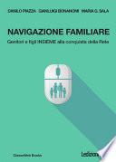 Navigazione familiare. Genitori e figli insieme alla conquista della rete