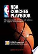 NBA coaches playbook. I fondamentali, le tecniche e le tattiche dei migliori allenatori NBA
