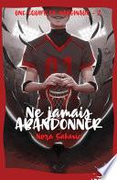 Ne jamais abandonner