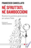 Né sfruttati, né bamboccioni