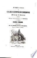 Ne' solenni funerali di S.A.R.D. Leopoldo Borbone principe di Salerno celebrati nella cattedrale di Potenza a 27 marzo elogio funebre