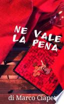 Ne vale la pena
