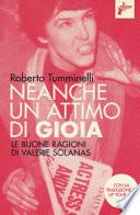 Neanche un attimo di gioia. Le buone ragioni di Valerie Solanas