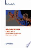 Neanderthal sarà lei! Ipotesi sulle migrazioni dell'Homo Sapiens