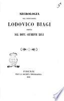 Necrologia del professore Lodovico Biagi scritta dal dott. Giuseppe Levi