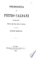 Necrologia di Pietro Caldani romano scritta per cura della famiglia