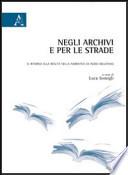 Negli archivi e per le strade