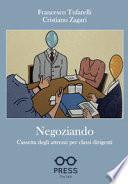 Negoziando. Cassetta degli attrezzi per classi dirigenti